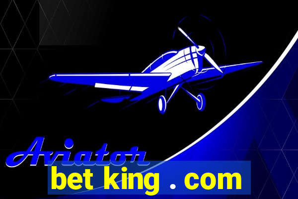 bet king . com