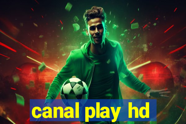 canal play hd