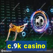 c.9k casino