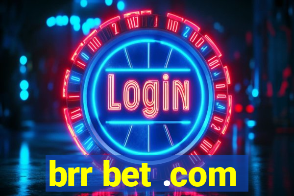 brr bet .com