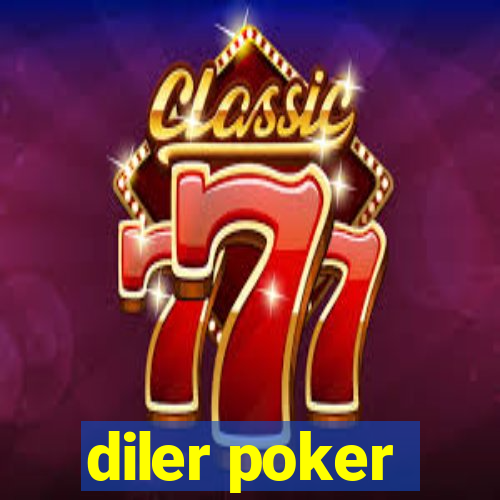 diler poker