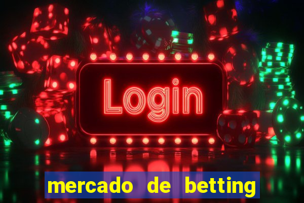 mercado de betting no brasil