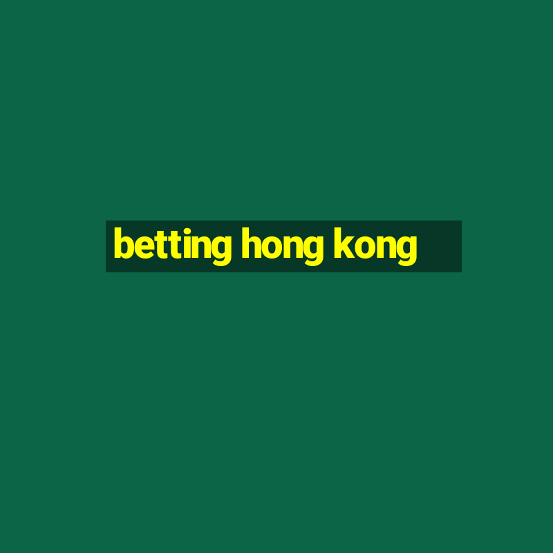 betting hong kong