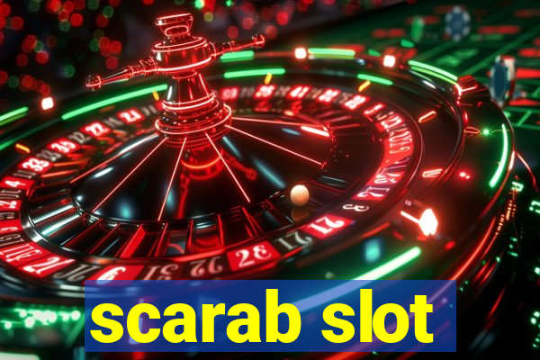 scarab slot