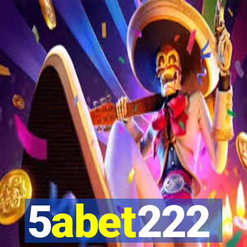 5abet222