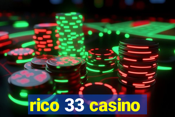 rico 33 casino