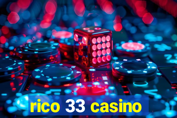 rico 33 casino