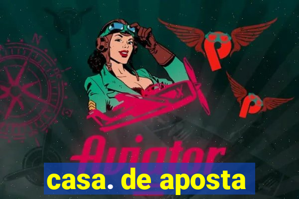 casa. de aposta