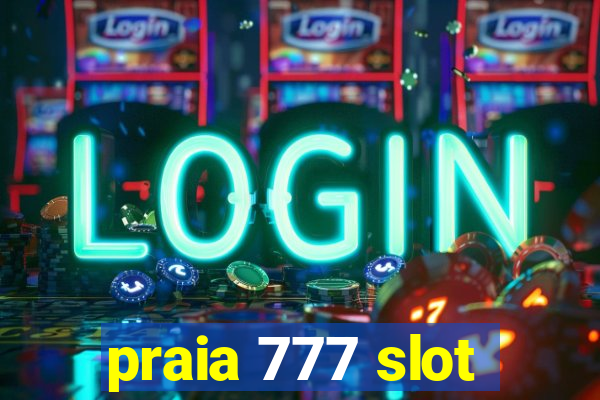 praia 777 slot