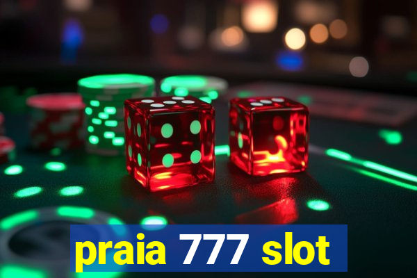 praia 777 slot