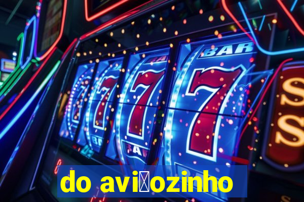 do avi茫ozinho