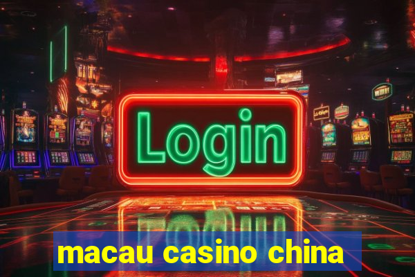 macau casino china