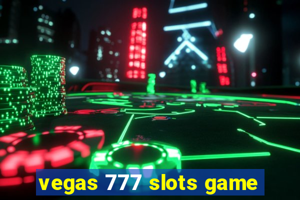 vegas 777 slots game