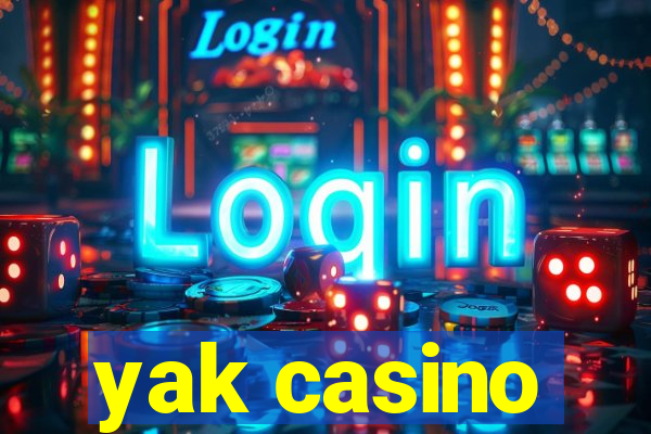 yak casino