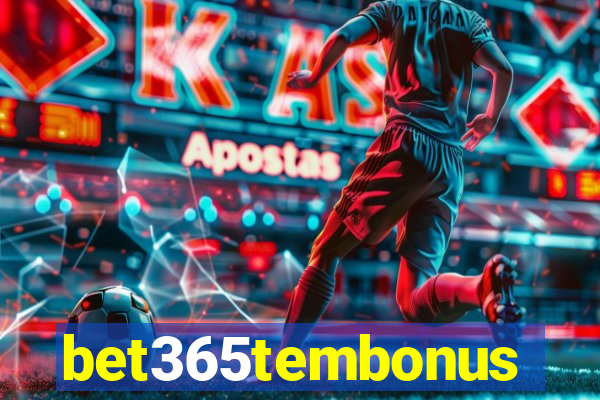 bet365tembonus