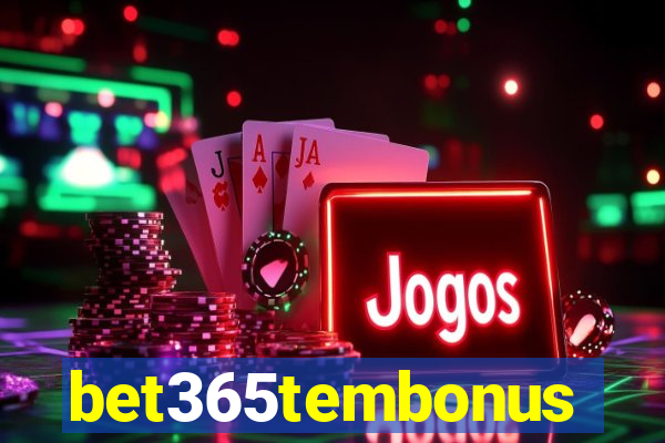 bet365tembonus