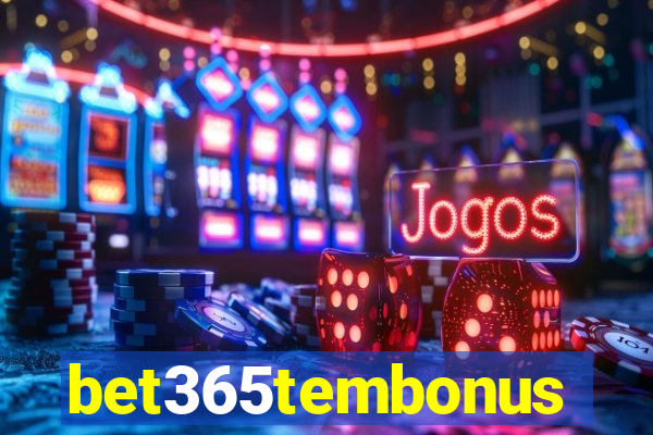 bet365tembonus