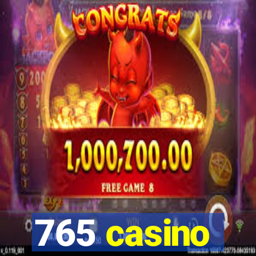 765 casino