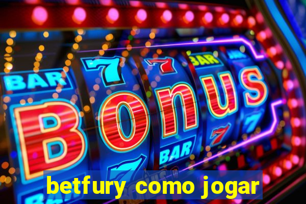 betfury como jogar