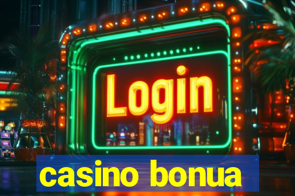 casino bonua