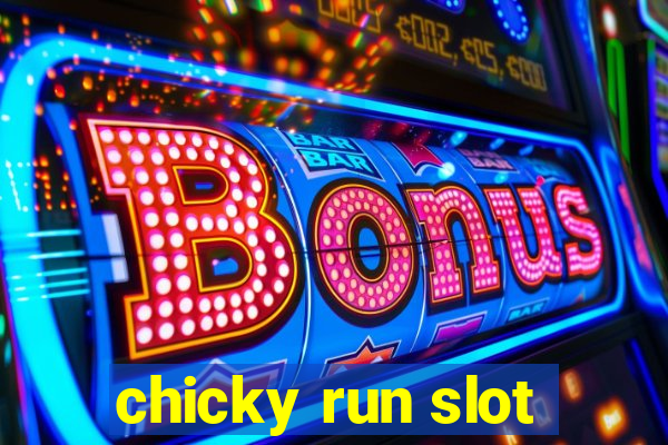 chicky run slot