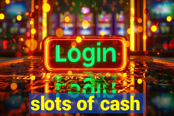 slots of cash