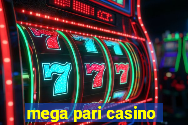 mega pari casino