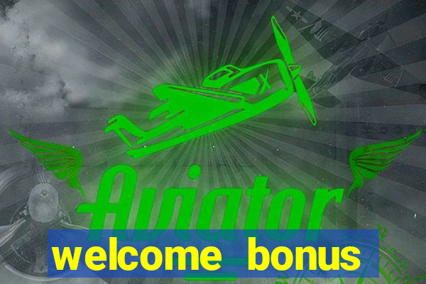 welcome bonus casino no deposit