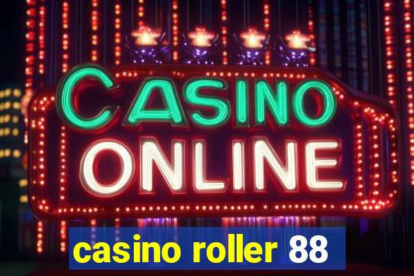 casino roller 88