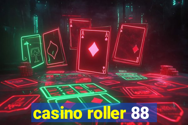 casino roller 88