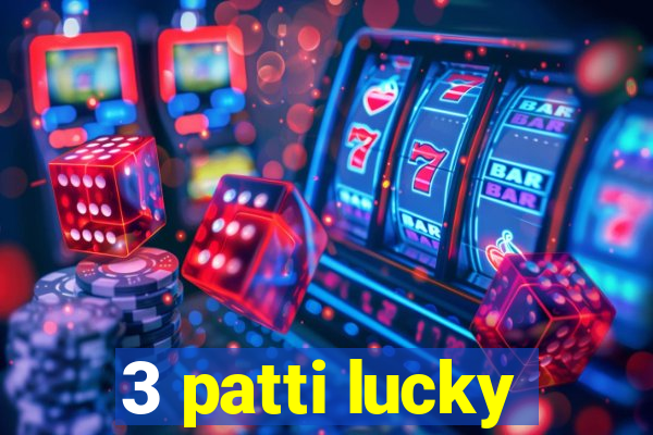 3 patti lucky