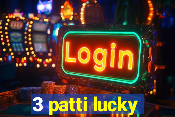 3 patti lucky