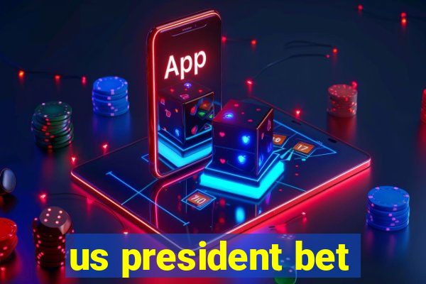 us president bet