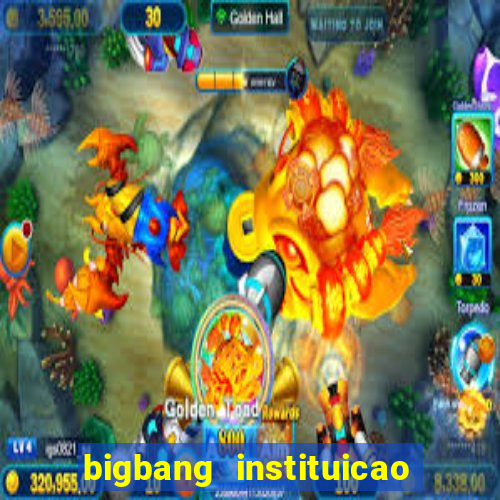 bigbang instituicao de pagamento ltda