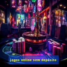 jogos online sem depósito