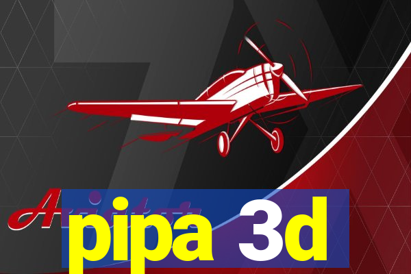 pipa 3d