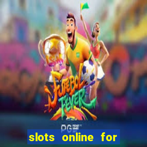 slots online for real money