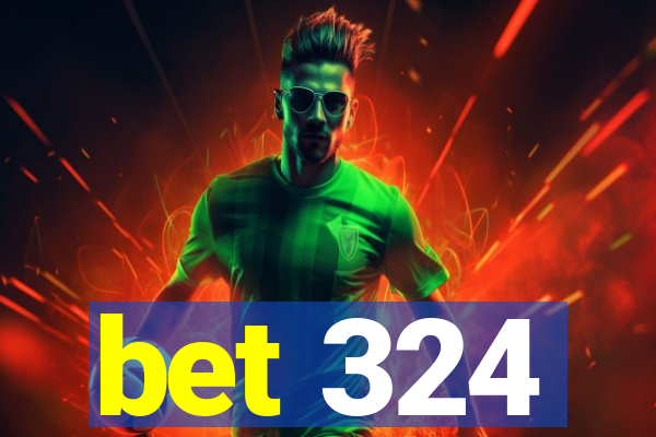 bet 324