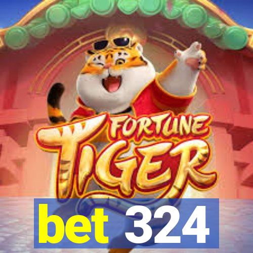 bet 324