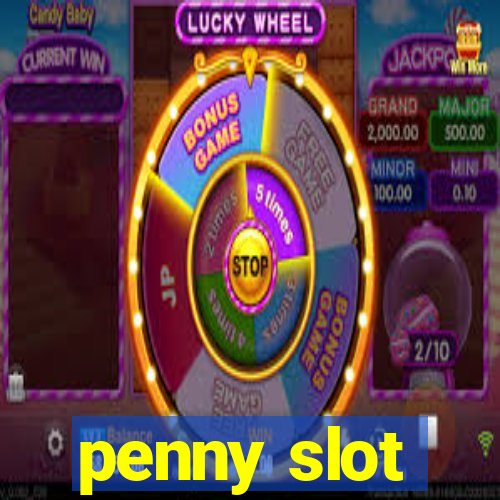 penny slot