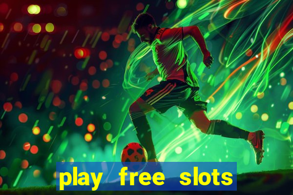 play free slots games no download