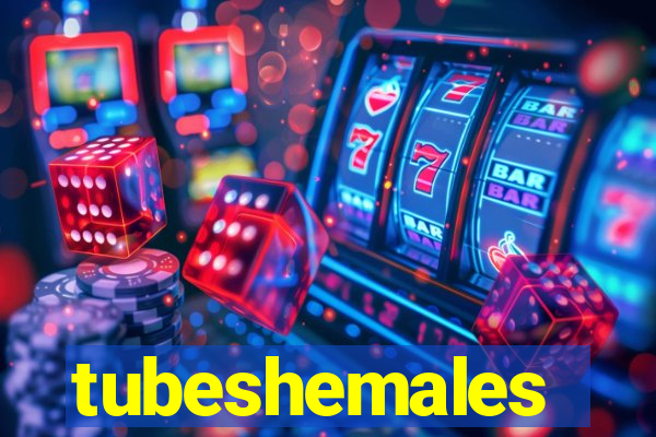 tubeshemales