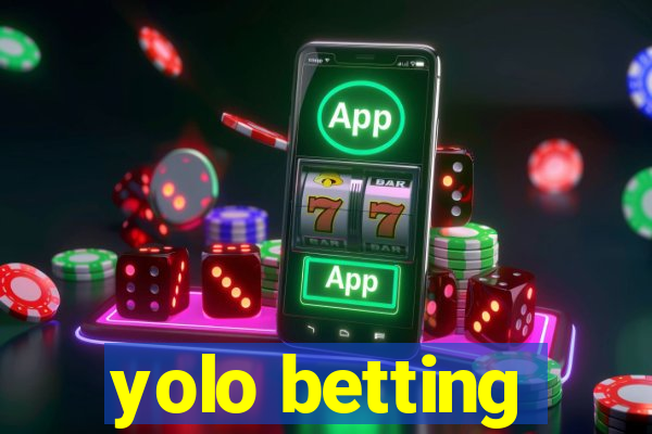 yolo betting