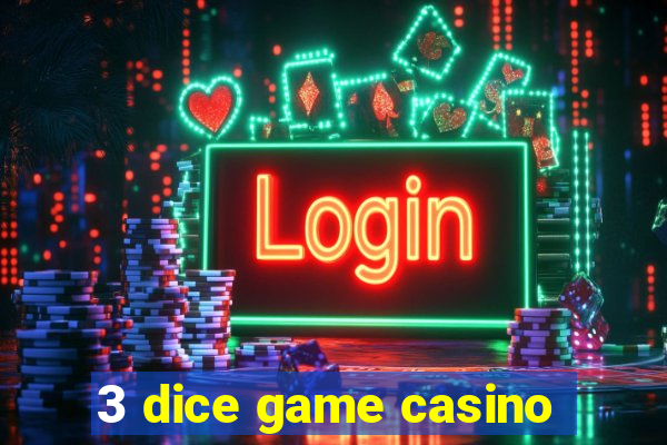 3 dice game casino