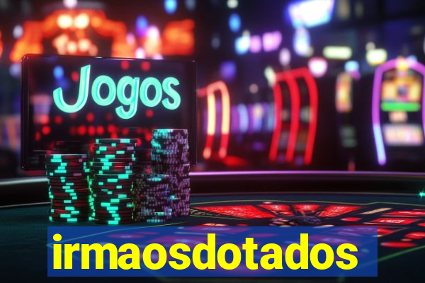 irmaosdotados