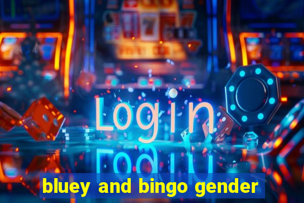 bluey and bingo gender