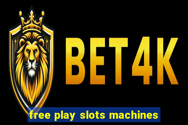 free play slots machines