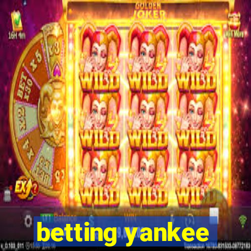 betting yankee