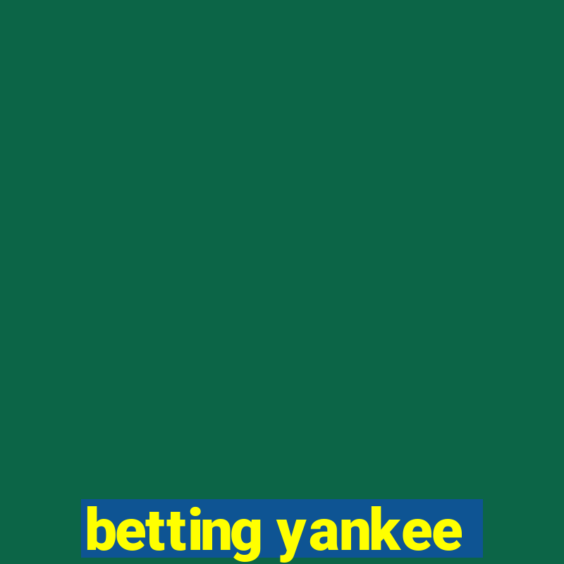 betting yankee