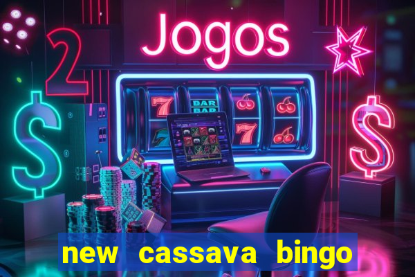 new cassava bingo sites 2022